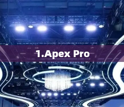 1.Apex Pro 1.Apex Pro