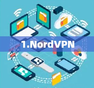 1.NordVPN 1.NordVPN