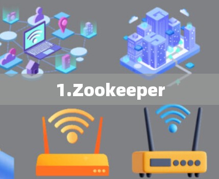 1.Zookeeper