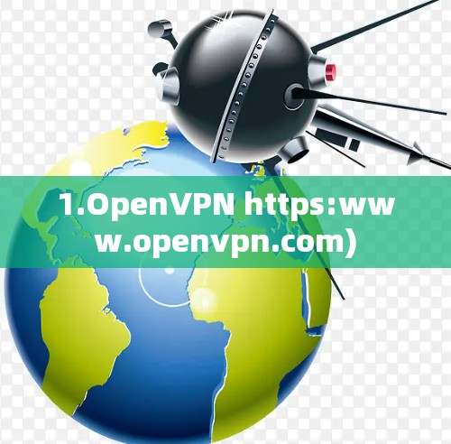 1.OpenVPN https:www.openvpn.com)